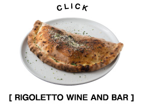 CLICK [ RIGOLETTO WINE AND BAR ]