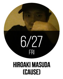 HIROAKI MASUDA [CAUSE]