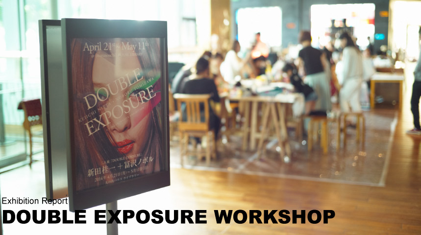 Exhibition DOUBLE EXPOSURE WORKSHOP